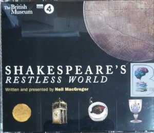 Shakespeare's Restless World written by Neil MacGregor performed by Neil MacGregor on CD (Unabridged)